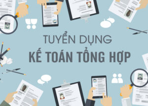 Tuyển dụng Kế toán tổng hợp 06/2024